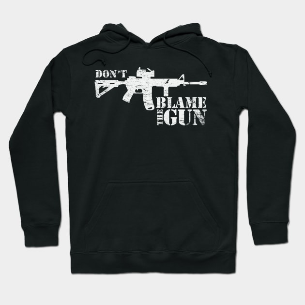 Don't Blame the Gun Hoodie by MikesTeez